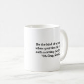 Wees het soort vrouw koffiemok (Voorkant rechts)