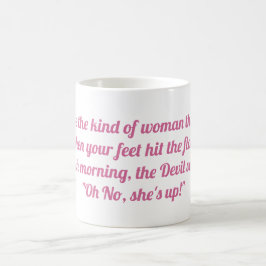 Wees het soort vrouw koffiemok