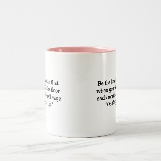 Wees het soort vrouw tweekleurige koffiemok (Center)