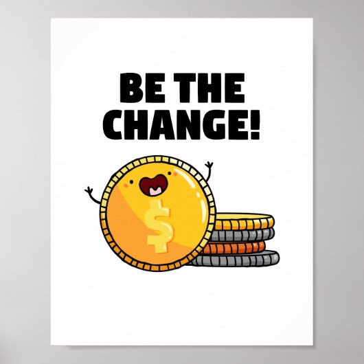 Wees het wisselgeld woordspeling Poster (Voorkant)