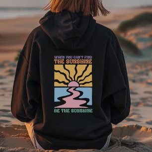 Wees het zonneschijn Inspirerend Hoodie