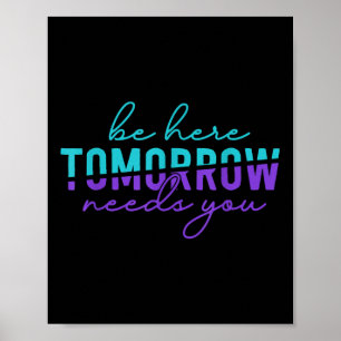 Wees hier morgen Suicidepreventie bewustzijn Ment Poster