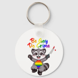 Wees Homo Doe Misdaad LGBTQ+ Trots Wasbeer Sleutelhanger