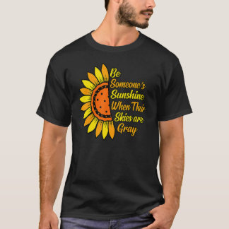 Wees Iemands Zonneschijn Mentale Gezondheidsbewust T-shirt