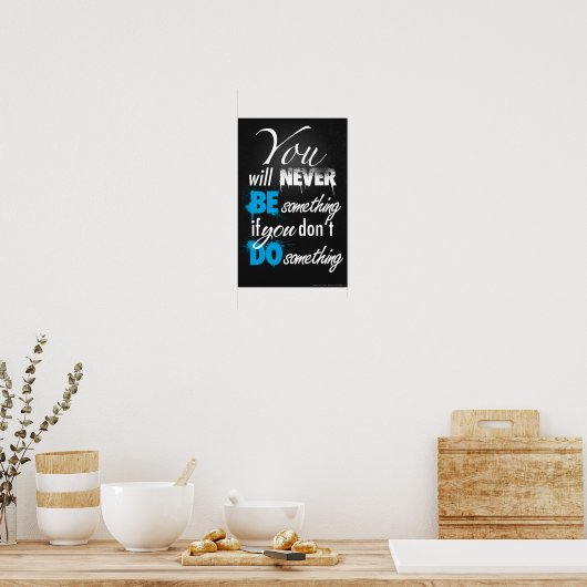 Wees iets, doe iets Poster (Keuken)