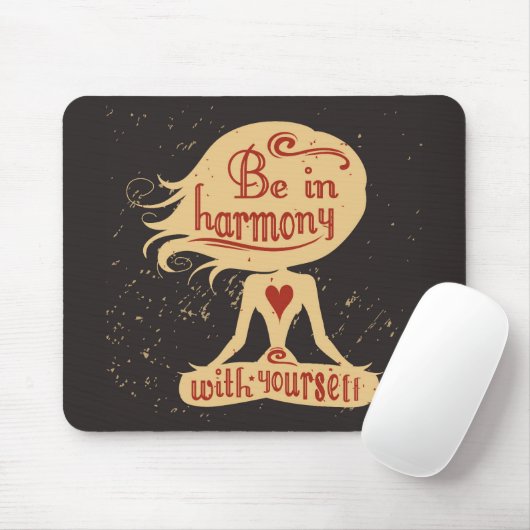 Wees in harmonie met jezelf 2 muismat (Met muis)