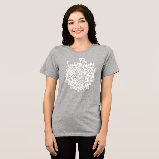 Wees in harmonie met jezelf Tri-Blend shirt (Voorkant volledig)