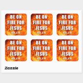 Wees in vuur en vlam voor Jezus Christelijke geloo Vierkante Sticker (Vel)