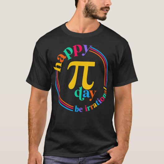Wees irrationeel Happy Pi Dag 3 T-shirt (Voorkant)