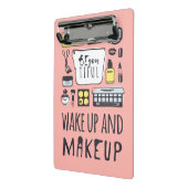 Wees je aardig | Wakker worden en make-up Mini Klembord (Angled2)