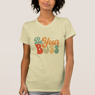"Wees je baas" motivatie woorden T-shirt