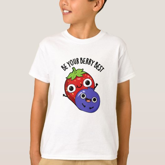 Wees je beste grappige fruitwoordje t-shirt (Voorkant)