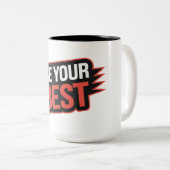 Wees je beste - Twee-tone Mok (15 oz) (Voorkant rechts)