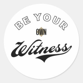 Wees je eigen getuige ronde sticker
