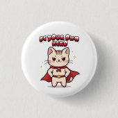 Wees je eigen held Cute Cat Hero Ronde Button 3,2 Cm (Voorkant)