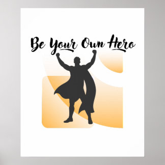 Wees je eigen held Inspirerende wanddecoratie Poster