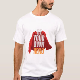 Wees je eigen held t-shirt