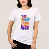 Wees je eigen Hero Tri-Blend Shirt (Voorkant)