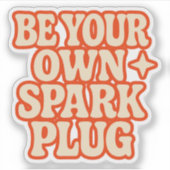 Wees Je Eigen Ontsteking Sticker (Voorkant)