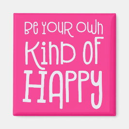 Wees je eigen soort Happy Positive White Pink Magneet