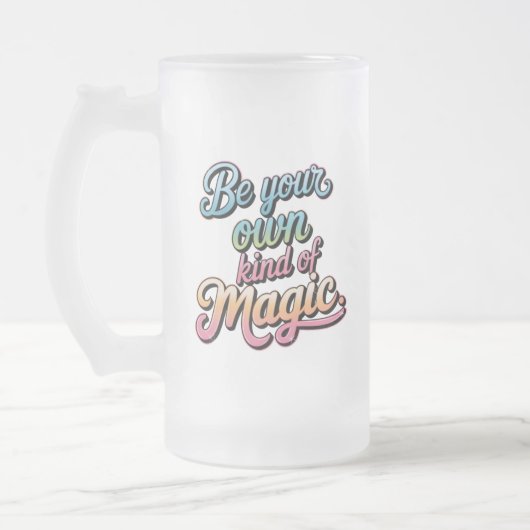 Wees Je Eigen Soort Magie Matglas Bierpul (Links)