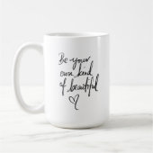 Wees je eigen soort mooie koffie Mok (Links)