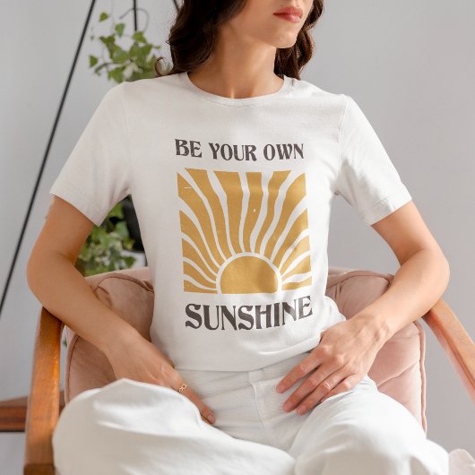 Wees je eigen Sunshine Retro Positieve Quote T-shirt
