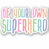 Wees je eigen superheld, Inspirerend citaat Sticker (Voorkant)