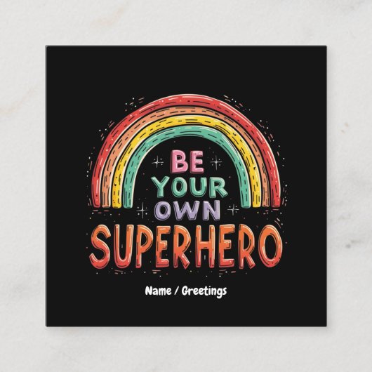 Wees je eigen superheld Inspirerend en kleurrijk Vierkante Visitekaartje (Voorkant)