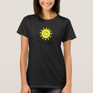 Wees je eigen zonneschijn Schattig glimlachend gez T-shirt