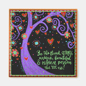 Wees je heerlijke zelf Inspirerend Tree Trendy Magneet (Voorkant)