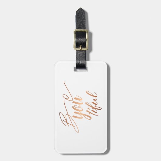 Wees je mooie Script Lettering Copper Bagagelabel (Voorkant verticaal)