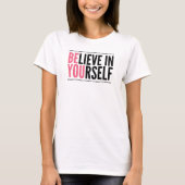 Wees je Motivatie T-shirt (Voorkant)