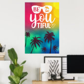 Wees je tiful Waterverf grappig citaat Poster (Thuiskantoor)