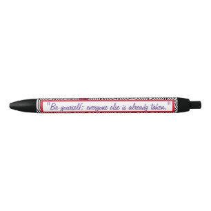 "Wees jezelf; alle anderen zijn al bezet." Zwarte Inkt Pen