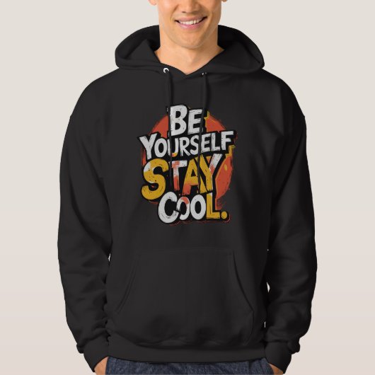 Wees jezelf Blijf cool Motivatie Grunge Typo Hoodie (Voorkant)