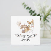 Wees jezelf Cute Waterverf Corgi puppy Kaart (Staand voorkant)