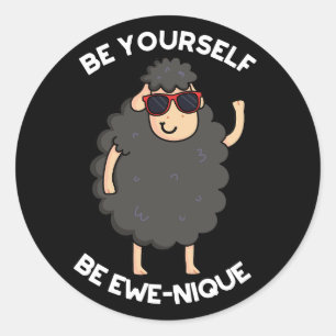 Wees jezelf een Ewenique Funny Sheep Pun Dark BG Ronde Sticker