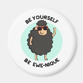 Wees jezelf een Ewenique Funny Sheep Pun Magneet (Voorkant)