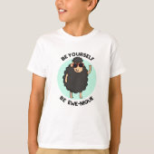 Wees jezelf een Ewenique Funny Sheep Pun T-shirt (Voorkant)