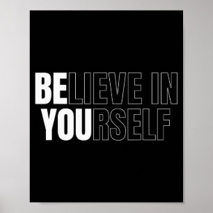 Wees jezelf, geloof in jezelf Motiverende quote in Poster