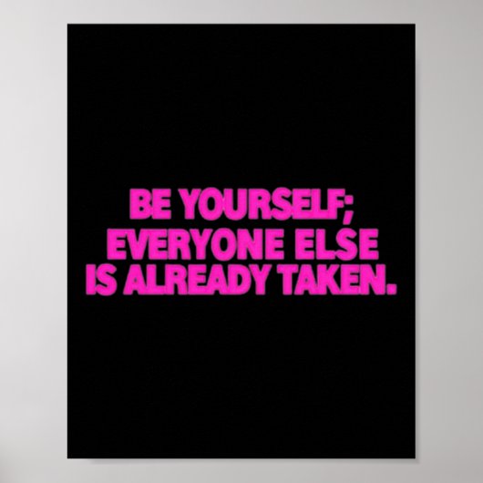 Wees jezelf, iedereen is al bezet. zelf poster (Voorkant)