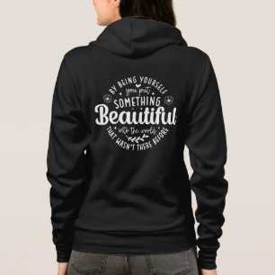 Wees jezelf iets moois citaat hoodie