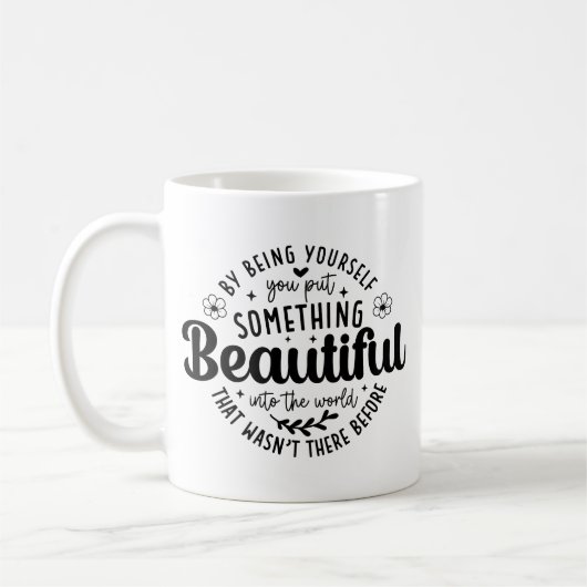 Wees jezelf iets moois citaat koffiemok (Links)