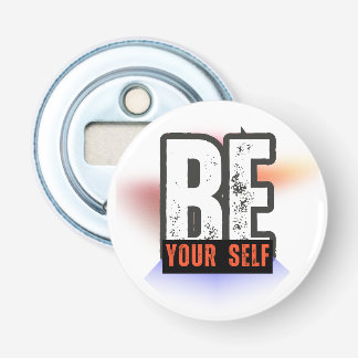 WEES JEZELF – Krachtig Motiverende Typografie Ontw Button Flesopener