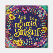 Wees jezelf leuk Bloemenkleurrijke trendy inspirat Magneet (Voorkant)