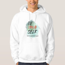 Wees jezelf niet een volger Hoodies & Sweats