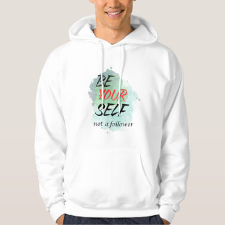 Wees jezelf niet een volger Hoodies & Sweats