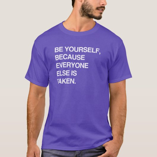 WEES JEZELF OMDAT IEDEREEN AL GENOMEN IS T-SHIRT (Voorkant)