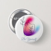 "Wees jezelf" ontwerp ronde Button (Voorkant /achterkant)